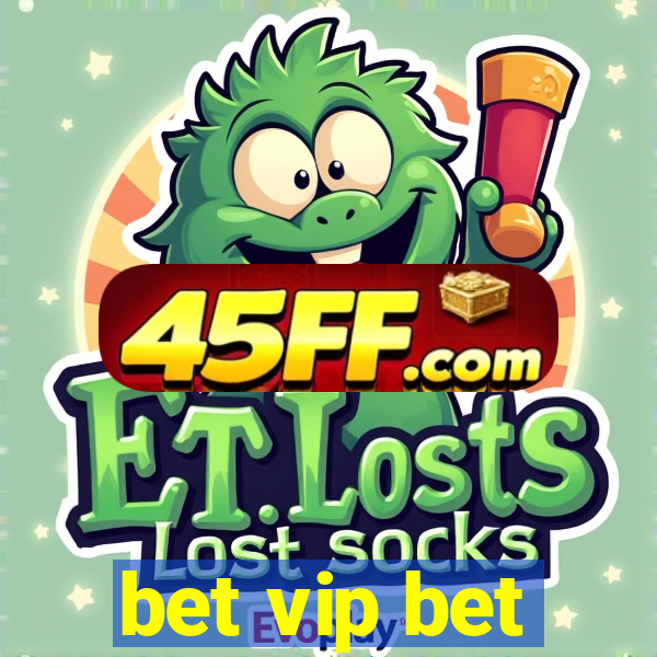 bet vip bet